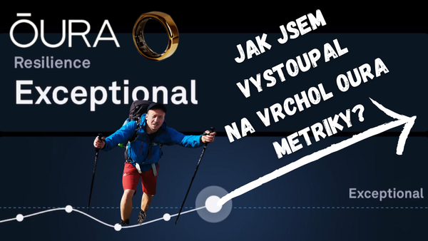 Jak jsem dosáhl Exceptional 🌟v Oura Resilience